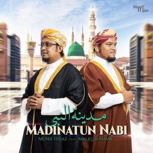 Madinatun Nabi (Feat. Maliq Suhaimi)