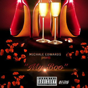 收听Michale Edwards的My Boo (Explicit)歌词歌曲
