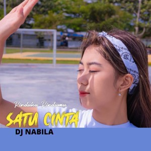 收听Dj Nabila的Rinduku Rindumu Satu Cinta歌词歌曲