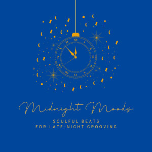 的專輯Midnight Moods: Soulful Beats for Late-Night Grooving