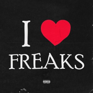 Listen to I love freaks (Explicit) song with lyrics from Lijay