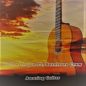 ดาวน์โหลดและฟังเพลง Amazing Guitar พร้อมเนื้อเพลงจาก Native Trojan