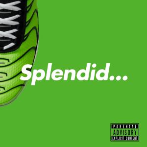 收聽Reallo的Splendid... (Explicit)歌詞歌曲