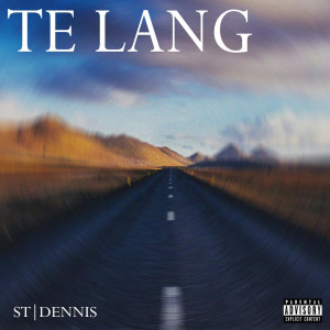 Dennis的專輯Te Lang (Explicit)