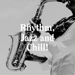 Jazz Piano Essentials的專輯Rhythm, Jazz and Chill!