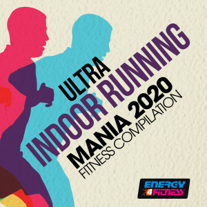 อัลบัม Ultra Indoor Running Mania 2020 Fitness Compilation ศิลปิน Kyria