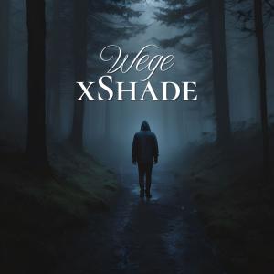 Xshade的專輯Wege (Explicit)