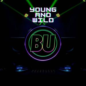 收聽Dj Buster的Young and Wild歌詞歌曲