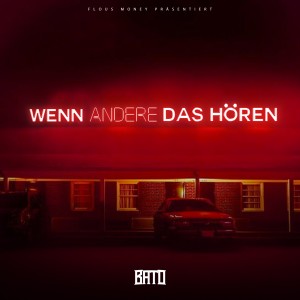 ดาวน์โหลดและฟังเพลง Wenn andere das hören (Explicit) พร้อมเนื้อเพลงจาก Bato