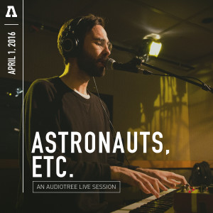 Astronauts, Etc.的專輯Astronauts, etc. on Audiotree Live
