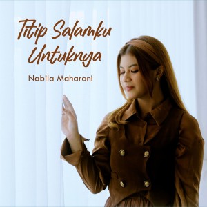Album Titip Salamku Untuknya oleh Nabila Maharani