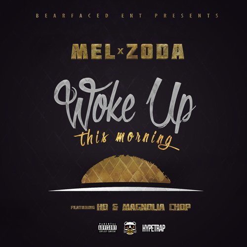 Woke up This Morning (feat. Hd & Magnolia Chop) (Explicit)