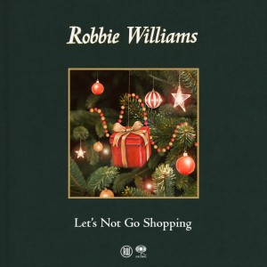 收聽Robbie Williams的Let's Not Go Shopping歌詞歌曲