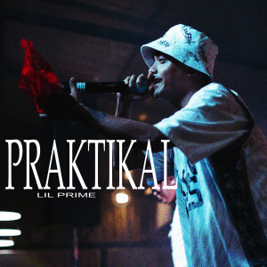 Listen to Praktikal song with lyrics from Lil Prime