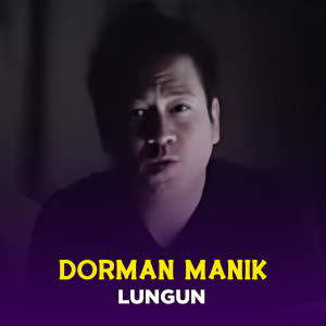 Album LUNGUN from Dorman Manik