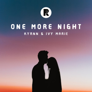 收聽KYRNN的One More Night歌詞歌曲