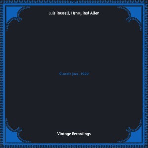 Henry Red Allen的專輯Classic Jazz, 1929 (Hq remastered)