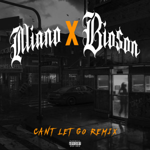 ดาวน์โหลดและฟังเพลง Can't Let Go (Remix) (Explicit) (Remix|Explicit) พร้อมเนื้อเพลงจาก ILLIANO