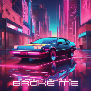 Rūkasu的專輯Broke Me