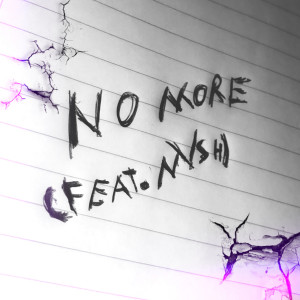 ดาวน์โหลดและฟังเพลง No More (Explicit) พร้อมเนื้อเพลงจาก KAIZEN RAGER