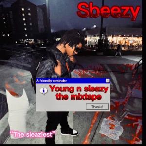 อัลบัม Young N Sleazy The Mixtape (Explicit) ศิลปิน SleazyBeezy