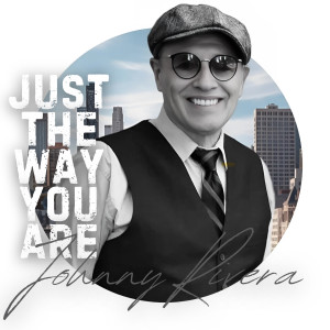 Johnny Rivera的專輯Just The Way You Are