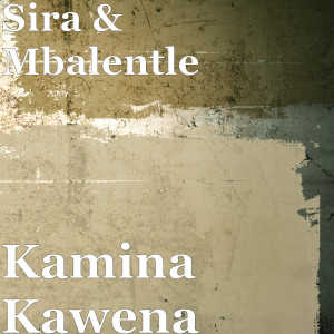 Listen to Kamina Kawena song with lyrics from Şira