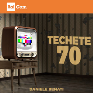 Album TECHETE 70 (Long Version) oleh Daniele Benati