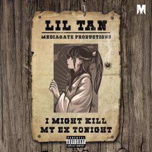 อัลบัม I MIGHT KILL MY EX TONIGHT (Explicit) ศิลปิน lil tan