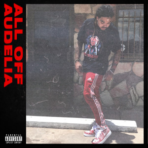 Dengarkan All off Audelia (Explicit) lagu dari Dibbi Blood dengan lirik