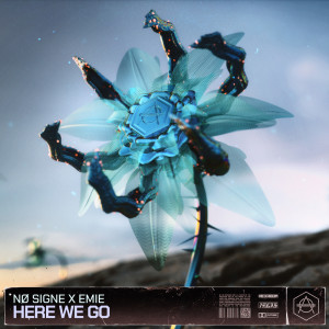 Listen to Here We Go song with lyrics from NO SIGNE