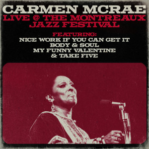 Carmen McRae的专辑Carmen Mcrae at the Montreaux Jazz Festival (Live)