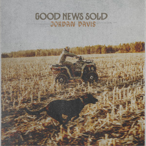 อัลบัม Good News Sold ศิลปิน Jordan Davis