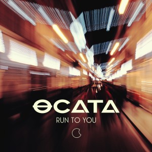 Ocata的專輯Run to You (Extended Mix)
