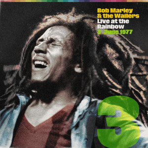Live At The Rainbow, 3rd June 1977 dari Bob Marley & The Wailers