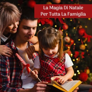 La Magia Di Natale Per Tutta La Famiglia dari Various  Artists