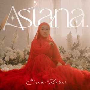 收聽Ernie Zakri的Astana歌詞歌曲