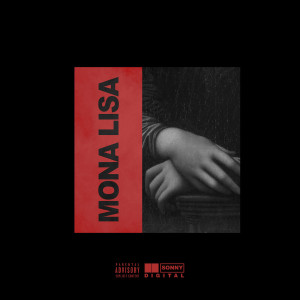 Album Mona Lisa (Explicit) from Sonny Digital
