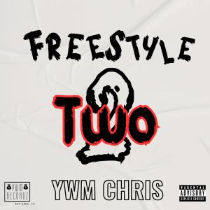 YWM Chris的專輯Freestyle Two (Explicit)