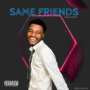 收聽PaJay的Same Friends歌詞歌曲