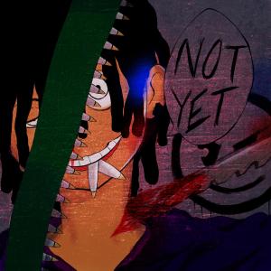 Listen to NOT YET (Explicit) song with lyrics from LUISPRODUCEDIT