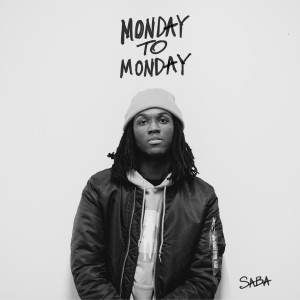 ดาวน์โหลดและฟังเพลง Monday to Monday (Explicit) พร้อมเนื้อเพลงจาก Saba