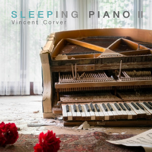 收聽Vincent Corver的Sleeping Piano II歌詞歌曲