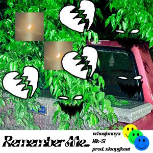 Album Remember Me (Explicit) oleh whosjonnyx