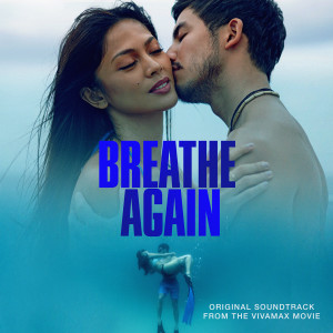 Janine Teñoso的專輯Breathe Again (Original Soundtrack from the Vivamax Movie)
