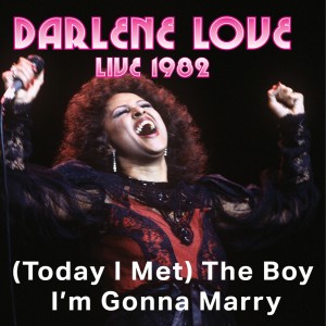 Darlene Love的专辑(Today I Met) The Boy I'm Gonna Marry (Live)