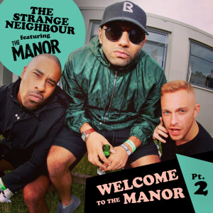 Listen to Welcome to the Manor, Pt. 2 (Explicit) song with lyrics from The Strange Neighbour