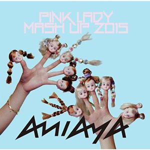 ดาวน์โหลดและฟังเพลง Pink Lady Mash Up 2015 พร้อมเนื้อเพลงจาก AMIAYA