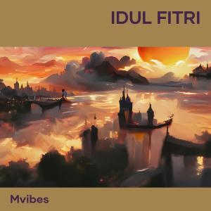 收聽MVibes的Idul Fitri歌詞歌曲