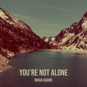 Brian Adams的專輯You’re Not Alone